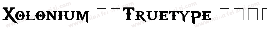 Xolonium 粗体Truetype字体转换